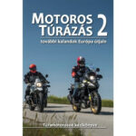 MOTOROS TÚRÁZÁS 2. könyv